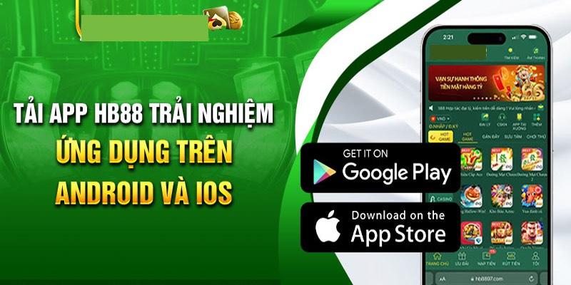 Hướng dẫn cách tải app HB88 về thiết bị cá nhân